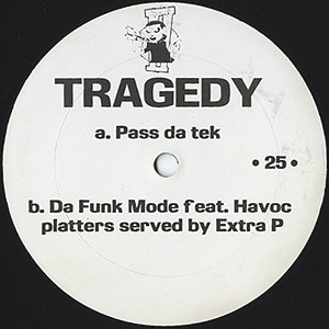 ヒップホップ+ラップ Tragedy - Pass Da Tek / Da Funk Mode Tragedy / Da Funk Mode feat Havoc(12) / 25 To Life
