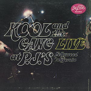 Kool & The Gang / Live At P.J.'s (LP) / De-Lite 1971 US Kool & The Gang / Live At P.J.'s (LP) / De-Lite 1971 US