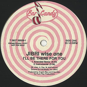 Jibri Wise One / I'll Be There For You(12inch) / Ear Candy US