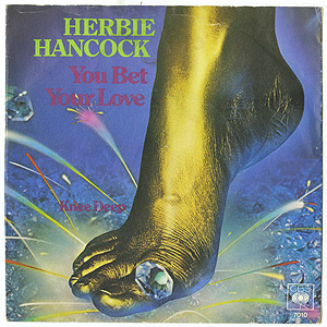 Herbie Hancock / You Bet Your Love(7inch) / CBS 1979