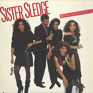 Sister Sledge / Bet Cha Say That To All The Girls(LP