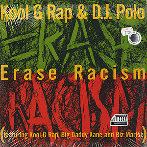 Kool G Rap & D.J. Polo / Erase Racism/Wanted: Dead Or Alive