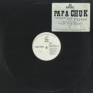 Papa Chuk / Trunk Of Funk/Flip The Shit(12inch) / Pendulum