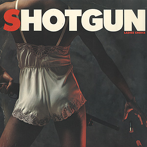 SHOTGUN 「LADIES CHOICE 」LPカット盤 Shotgun / Ladies Choice(LP) / Montage 1982 USオリジナル盤 VG