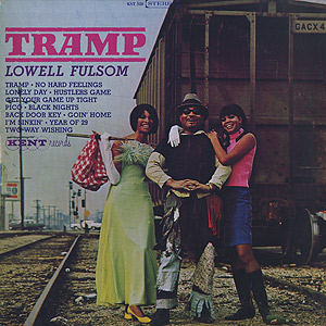 Lowell Fulsom / Tramp(LP) / Kent 1967 USオリジナル盤 VG+/EX