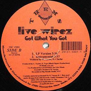 Live Wirez / Real Nig***z/Get What You Got(12) / Thems 1994