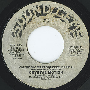 Crystal Motion / You're My Main Squeeze (7inch) / Sound Gems