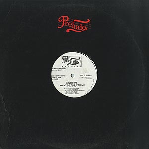 12' Inner Life – I Want To Give You Me Inner Life / I Want To Give You Me (Promo12inch) / Prelude