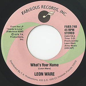 Leon Ware / What's Your Name/Club Sashay(7inch) / Fabulous 1979 US