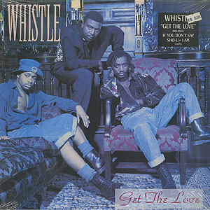Whistle / Get The Love(LP) / Select 1991 USオリジナル盤 S/S