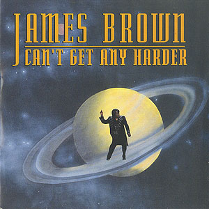 James Brown　Can't Get Any Harder レコード James Brown / Can't Get Any Harder(7inch) / Scotti Bros 1993 UK