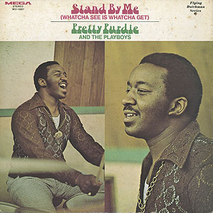 Pretty Purdie and The Playboys / Stand By Me(Whatcha See Is
