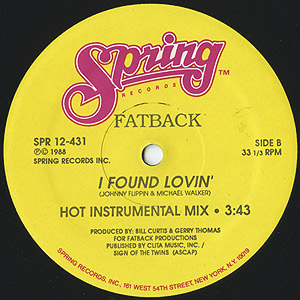 Fatback / I Found Lovin'(12inch) / Spring 1988 USオリジナル