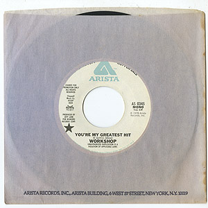 Workshop / You're My Greatest Hit (Promo7inch) / Arista 1978 US