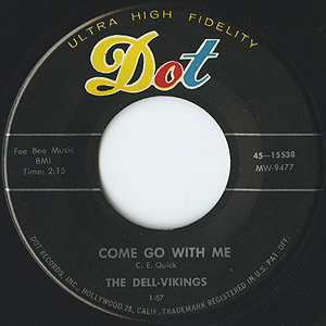 The Dell-Vikings / Come Go With Me (7inch) / Dot 1957 US盤 VG+ | Doo Wop |  Groovenut Records SOUL JAZZ FUNK 45 DISCO HIP HOP