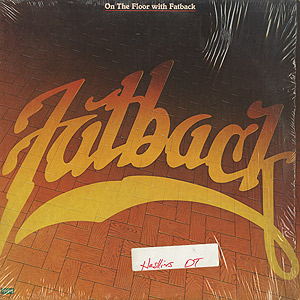 Fatback / On The Floor with Fatback(LP) / Spring 1982 USオリジナル