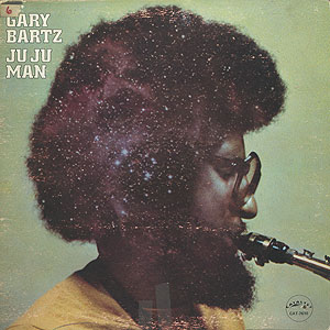 Gary Bartz / Ju Ju Man(LP) / Catalsyt 1976 USオリジナル盤 VG