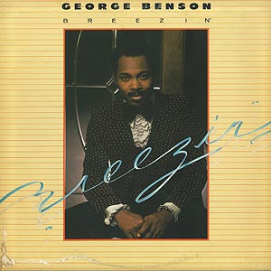 George Benson / Breezin' (LP) / Warner Bros 1976 US George Benson / Breezin' (LP) / Warner Bros 1976 US