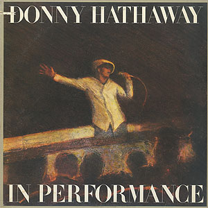 ◾️USオリジナル盤/ソウル歴史的名盤◾️DONNY HATHAWAY / Donny Hathaway / In Performance(LP) / Atlantic 1980 USオリジナル盤